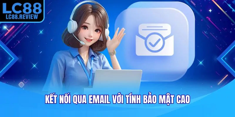 Kết nối qua email với tính bảo mật cao